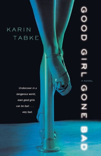 Good Girl Gone Bad (Hot Cops, Book 1)