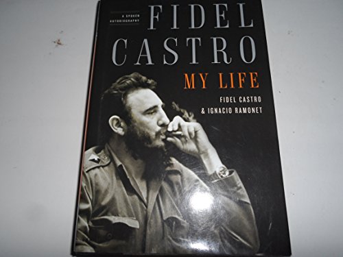 Fidel Castro: My Life: A Spoken Autobiography