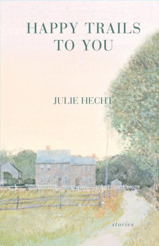 Happy Trails to You: Stories