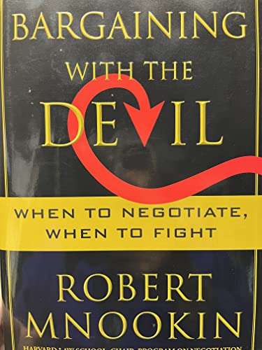 Bargaining with the Devil: When to Negotiate, When to Fight