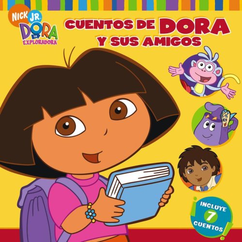 Cuentos de Dora y sus amigos (Dora's Storytime Collection) (Dora La Exploradora) (Spanish Edition)