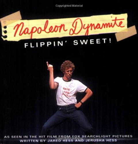 Napoleon Dynamite: Flippin' Sweet!