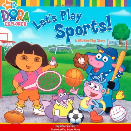 Let's Play Sports!: A Lift-the-Flap Story (Dora the Explorer (Simon & Schuster))