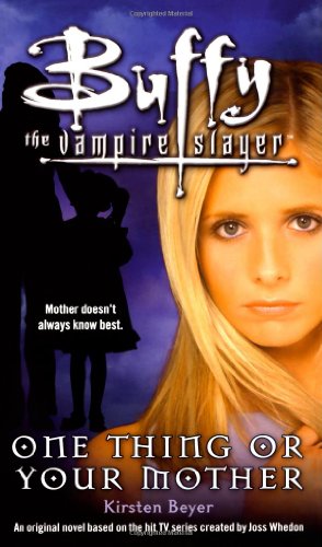 One Thing or Your Mother (Buffy the Vampire Slayer)