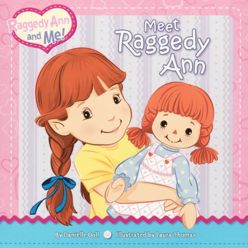 Meet Raggedy Ann (Raggedy Ann and Me!)