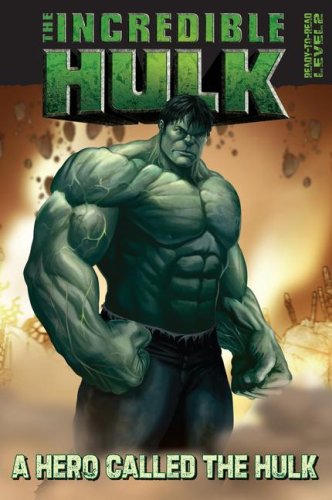A Hero Called The Hulk (Ready-to-Read Level 2: The Incredible Hulk)