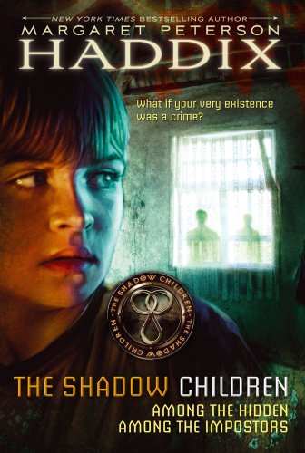 The Shadow Children: Among the Hidden; Among the Impostors