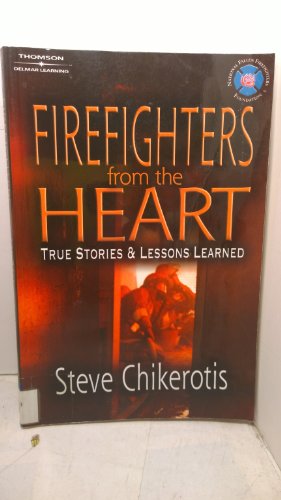 Firefighters from the Heart: True Stories and Lessons Learned