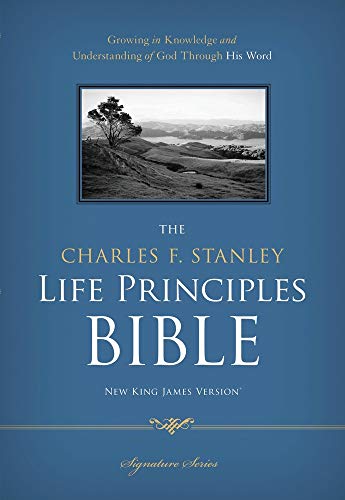 NKJV, The Charles F. Stanley Life Principles Bible, Hardcover: Holy Bible, New King James Version