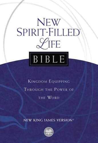 New Spirit-Filled Life Bible: New King James Version