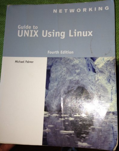 Guide to UNIX Using Linux (Networking (Course Technology))