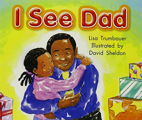 I See Dad (Rigby Literacy by Design Readers, Grade K)