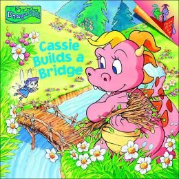 Cassie Builds a Bridge (Dragon Tales)