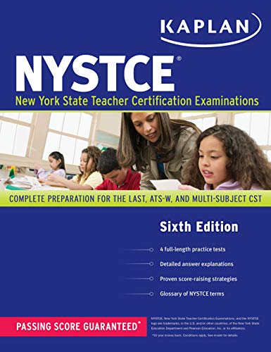 Kaplan NYSTCE: Complete Preparation for the LAST, ATS-W, and Multi-Subject CST (Kaplan Test Prep NY)