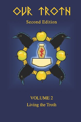 Our Troth: Living the Troth (Volume 2)