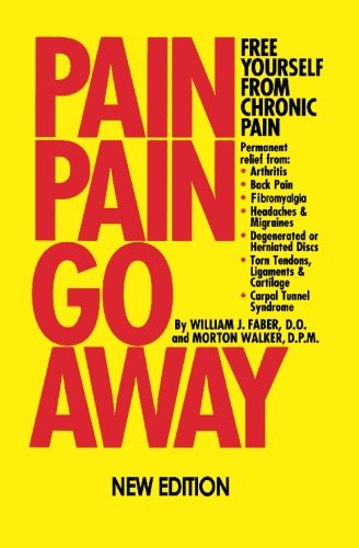 Pain Pain Go Away: Free Yourself From Chronic Pain