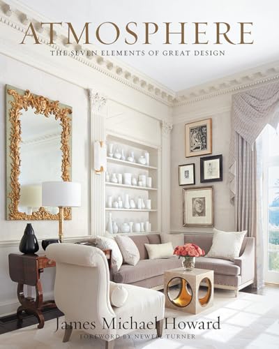 Atmosphere: Design handbook breaking interiors into seven elements, from light to personality-filled objects.