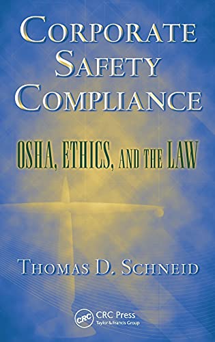 Corporate Safety Compliance (Occupational Safety & Health Guide Series)