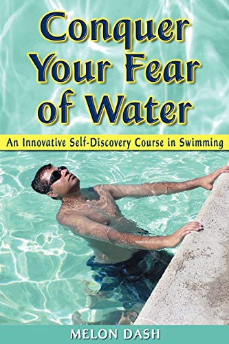 Conquer Your Fear of Water: An Innovative Self-Discovery Course in Swimming