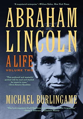 Abraham Lincoln: A Life (Volume 2)