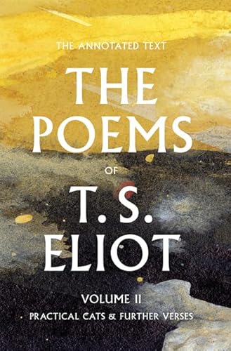 The Poems of T. S. Eliot: Practical Cats and Further Verses (Volume 2)