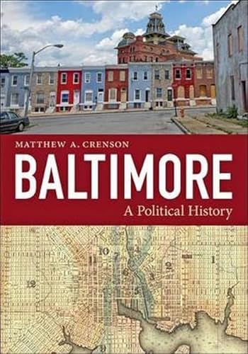 Baltimore: A Political History
