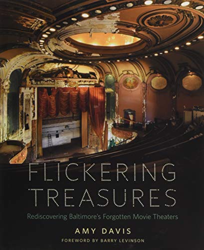 Flickering Treasures: Rediscovering Baltimore's Forgotten Movie Theaters