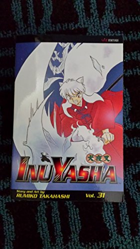 Inuyasha, Volume 31 (Inuyasha (Graphic Novels))