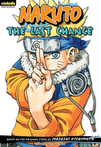 Naruto: Chapter Book, Vol. 15: The Last Chance