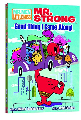 Mr. Strong: Good Thing I Came Along (1) (Mr. Men Little Miss)