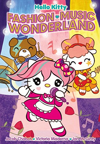 Hello Kitty: Fashion Music Wonderland (Fashion Music Wonderland (Hello Kitty one-shot))