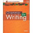 Grammar for Writing ©2014 Common Core Enriched Edition Student Edition Level Orange, Grade 10