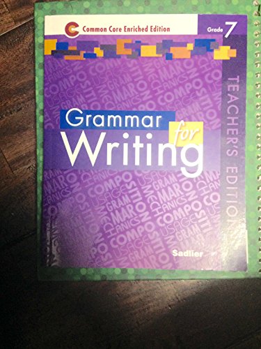 Grammar for Writing Common Core Enriched Edition Grade 7 Teacher Edition
