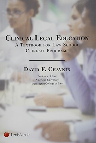 Clinical Legal Education: A Textbook for Law School Clinical Programs