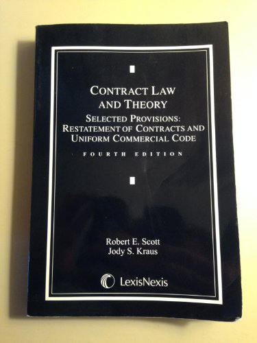 Contract Law and Theory: Selected Provisions, Restatement of Contracts and Uniform Commercial Code