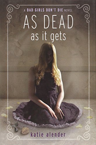 Bad Girls Don't Die: As Dead as it Gets (Bad Girls Don't Die, 3)