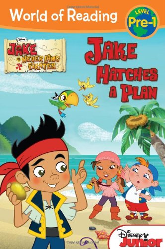 Jake and the Never Land Pirates: Jake Hatches a Plan (World of Reading)