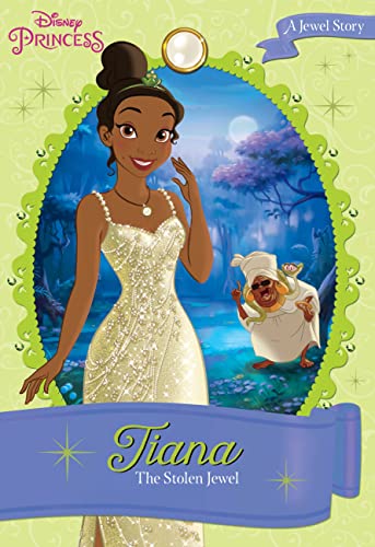 Disney Princess: Tiana: The Stolen Jewel (Disney Princess Chapter Book: Series #1)