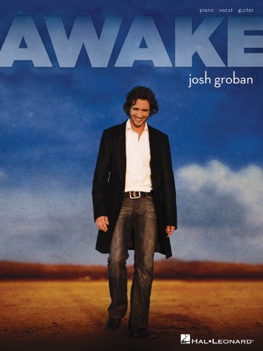 Josh Groban - Awake Piano, Vocal and Guitar Chords