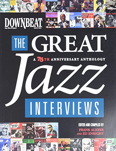 DownBeat - The Great Jazz Interviews | 75th Anniversary Jazz Anthology Book with Iconic Musician Conversations, Rare Photos, and Archival Insights | Essential Reading for Jazz Fans/Students/Educators