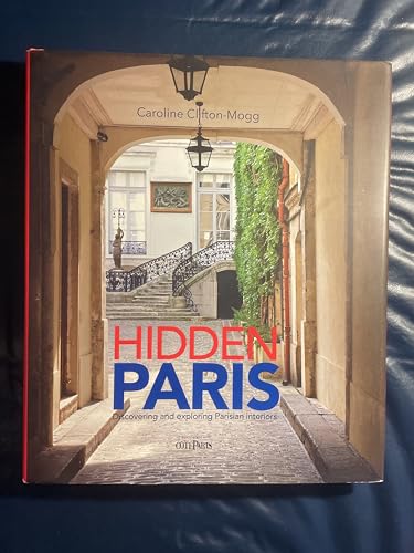 Hidden Paris: Discovering and Exploring Parisian Interiors