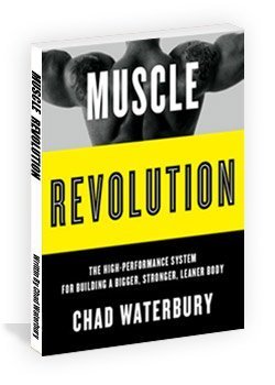Muscle Revolution - The High-Performance System For Building A Bigger, Stronger, Leaner Body