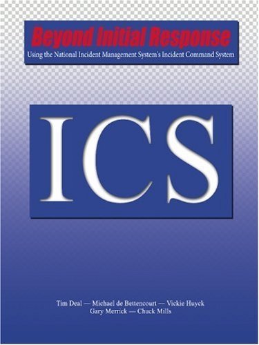 Beyond Initial Response: Using the National Incident Management System's Incident Command System