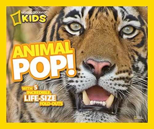 Animal Pop!: With 5 Incredible, Life Size Fold-outs (National Geographic Kids)