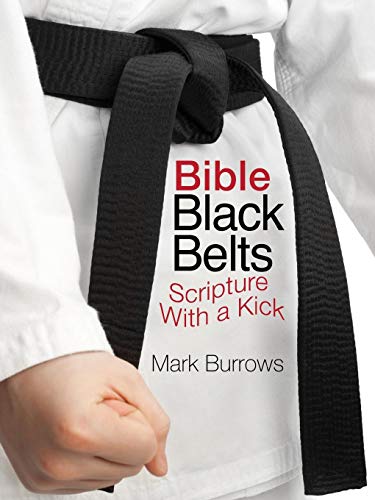 Bible Black Belts: Scripture with a Kick!