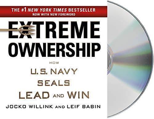 Extreme Ownership: How U.S. Navy SEALs Lead and Win (Extreme Ownership Series, 1)