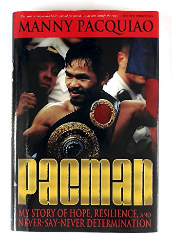 Pacman: My Story of Hope, Resilience, and Never-Say-Never Determination