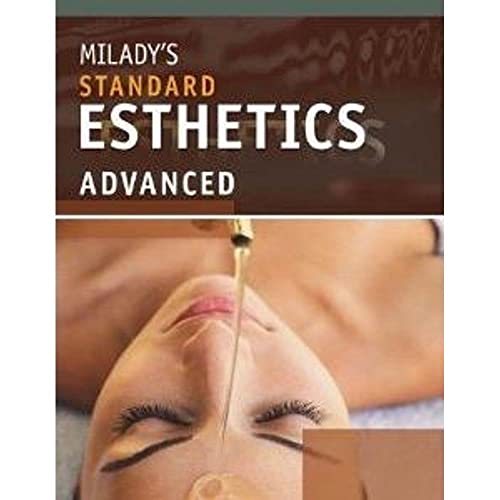Milady's Standard Esthetics: Advanced