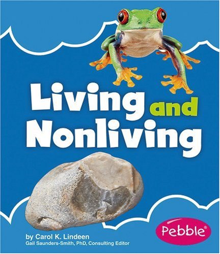 Living and Nonliving (Pebble Books: Nature Basics)