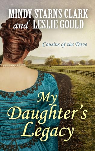 My Daughter's Legacy (Cousins of the Dove, 3)